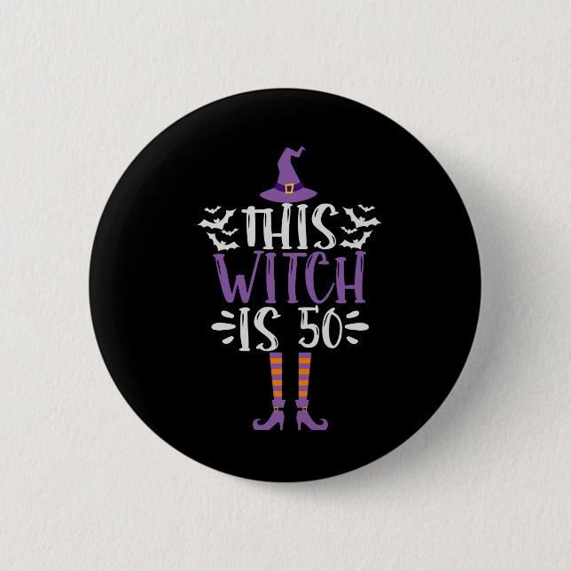 This Witch is 50th Funny Spooky Halloween Birthday 2 Inch Round Button (Front)