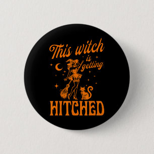 This Witch Is Getting Hitched Bychelorette Hallowe 2 Inch Round Button