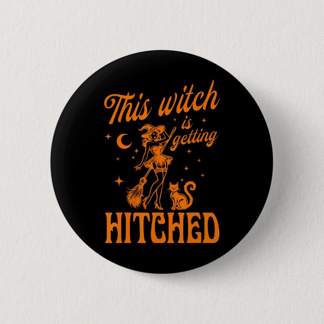 This Witch Is Getting Hitched Bychelorette Hallowe 2 Inch Round Button (Front)
