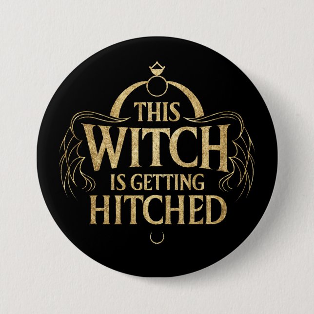 This Witch is Getting Hitched Hallo Wedding Bride 3 Inch Round Button (Front)