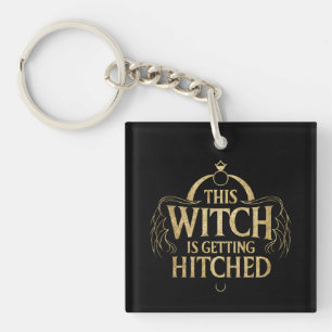 This Witch is Getting Hitched Hallo Wedding Bride Keychain
