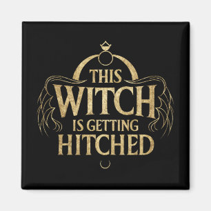 This Witch is Getting Hitched Hallo Wedding Bride Magnet