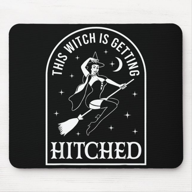 This witch is getting hitched wedding bachelorette mouse pad (Front)