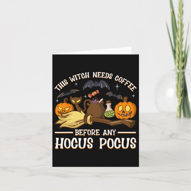 This Witch Needs Coffee Before Any Hocus Pocus  Card (Front)