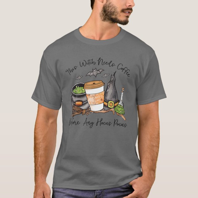 This Witch Needs Coffee Before Any Hocus Pocus Hal T-Shirt (Front)