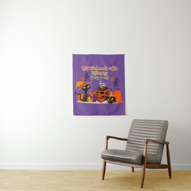 This Witch Needs Coffee Before Any Hocus Pocus Tapestry (In Situ)