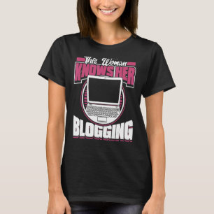 This Woman Knows Her Blogging  Content Creator Blo T-Shirt