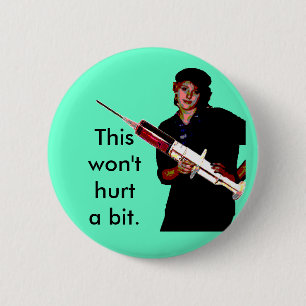 "This won't hurt   a bit"  button - standard