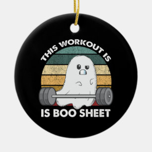 This Workout Is Boo Sheet Gym Ghost Halloween Ceramic Ornament