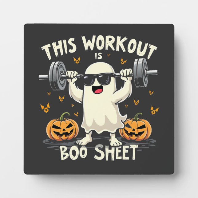 This Workout Is Boo Sheet Spooky Halloween Fitness Plaque (Front)