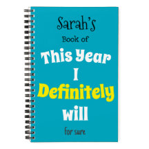 This Year I Definitely Will Notebook 