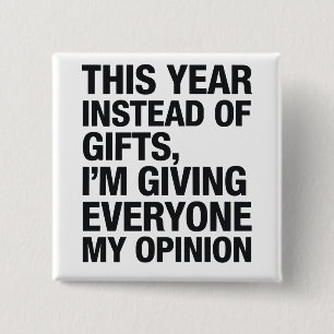 This Year Instead Of Gift I'm Giving Everyone  2 Inch Square Button