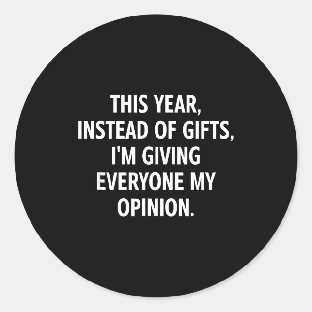 This Year, Instead Of , I'm Giving Everyone My Oni Classic Round Sticker (Front)