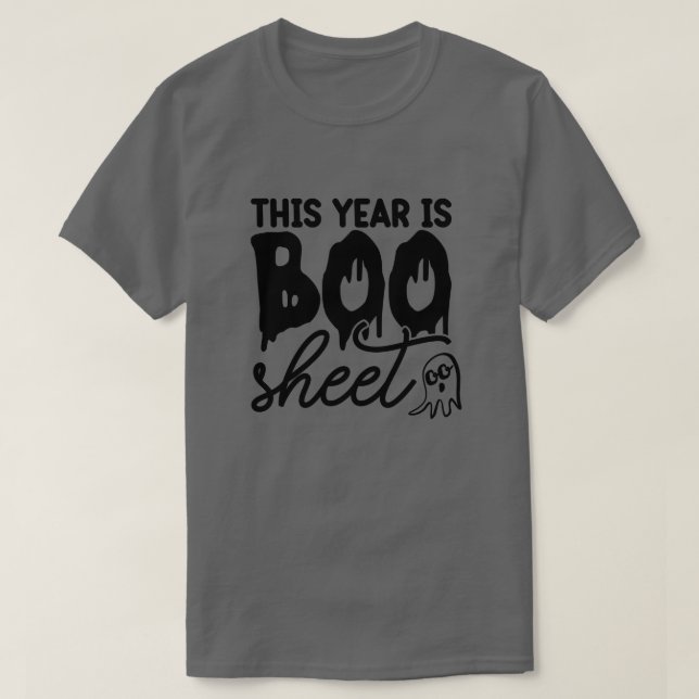 This year is boo sheet01 T-Shirt (Design Front)