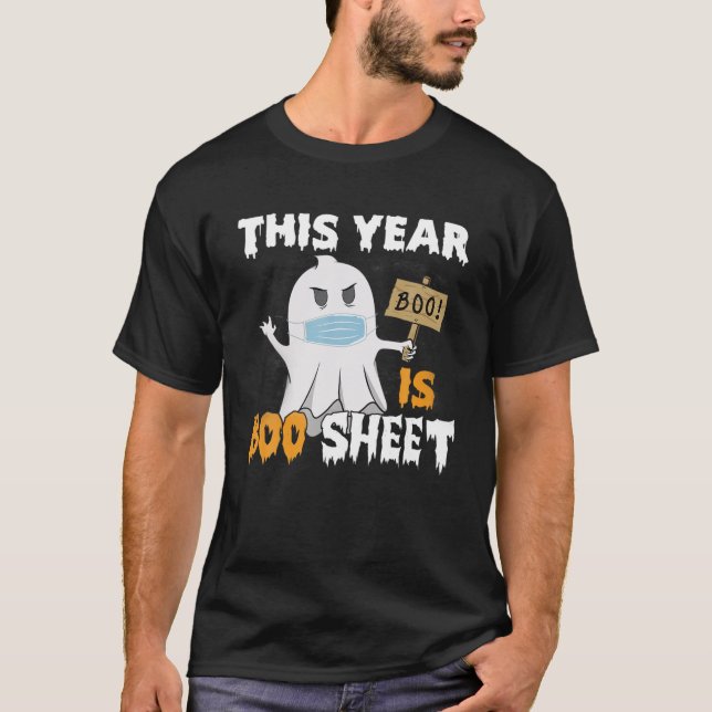 This Year Is Boo Sheet - Ghost Halloween Meme Gift T-Shirt (Front)