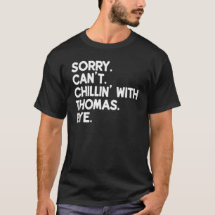 THOMAS First Name Funny Personalized Named Friend  T-Shirt