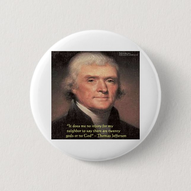 Thomas Jefferson "Neighbours Religion" Quote Gifts 2 Inch Round Button (Front)