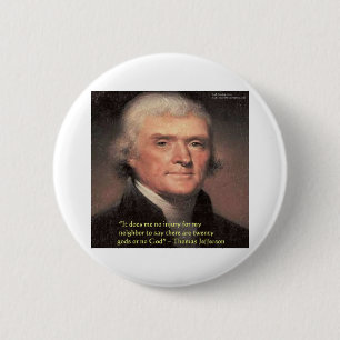 Thomas Jefferson "Neighbours Religion" Quote Gifts 2 Inch Round Button