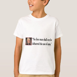 Thomas Jefferson on Gun Rights T-Shirt