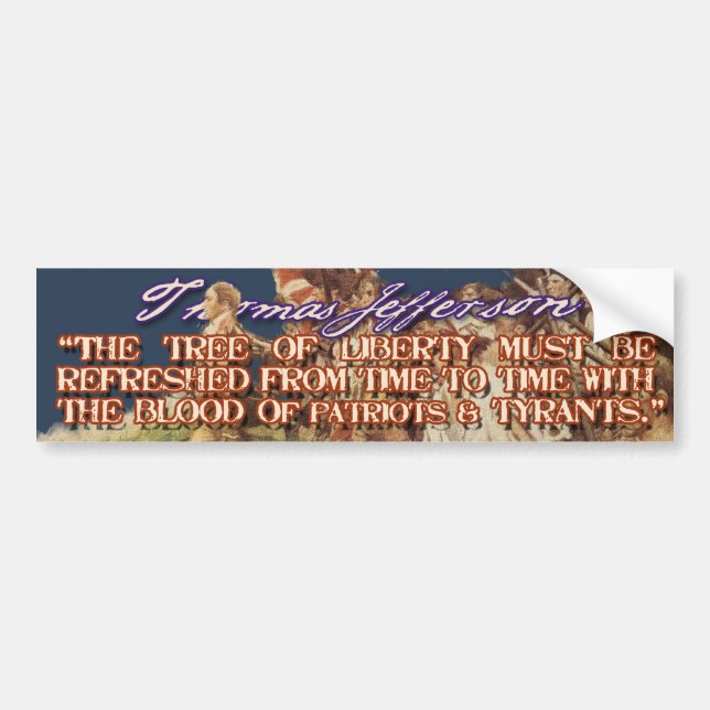Thomas Jefferson on The Tree of Freedom Bumper Sticker (Front)