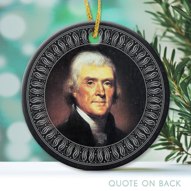 Thomas Jefferson Portrait and Quote - Double-sided Ceramic Ornament (Custom Ornament)