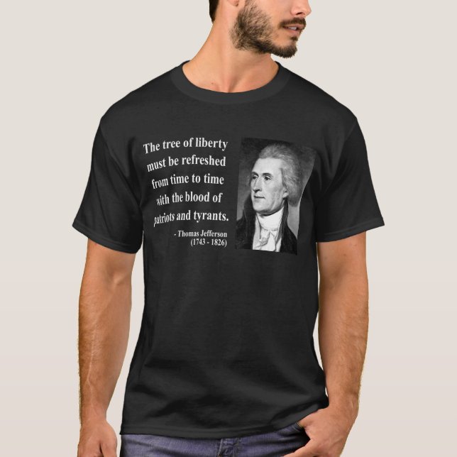 Thomas Jefferson Quote 12b T-Shirt (Front)
