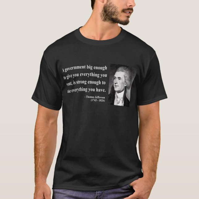 Thomas Jefferson Quote 1b T-Shirt (Front)