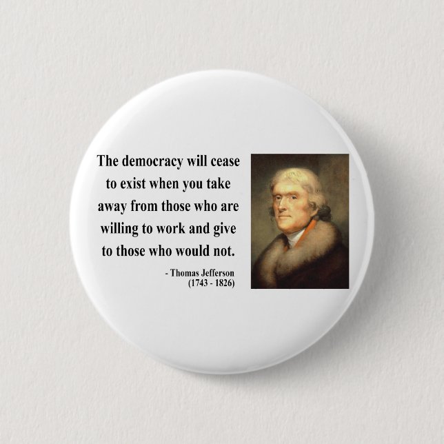 Thomas Jefferson Quote 3c 2 Inch Round Button (Front)