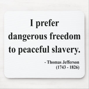 Thomas Jefferson Quote 9a Mouse Pad