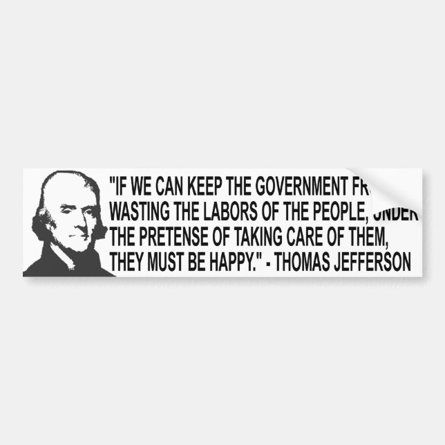 Thomas Jefferson Quote Bumper Sticker (Front)