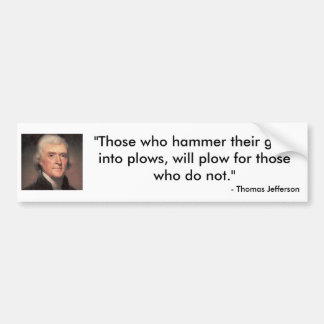 Thomas Jefferson quote Bumper Sticker
