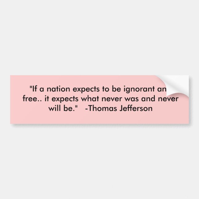 Thomas Jefferson Quote Bumper Sticker (Front)