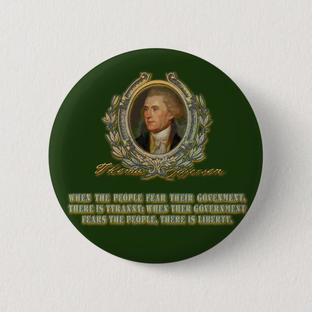 Thomas Jefferson Quote: Government & the People 2 Inch Round Button (Front)