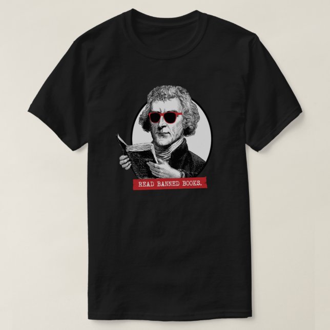 Thomas Jefferson Reads Banned Books T-Shirt (Design Front)
