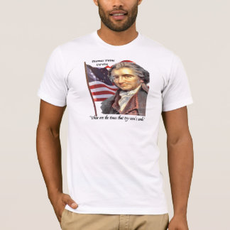 Thomas Paine "These are the times . . . ' T-Shirt