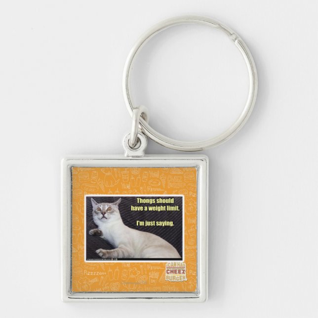 Thongs should have a weight limit. keychain (Front)