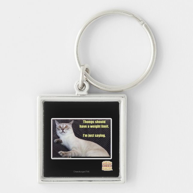 Thongs should have a weight limit. keychain (Front)