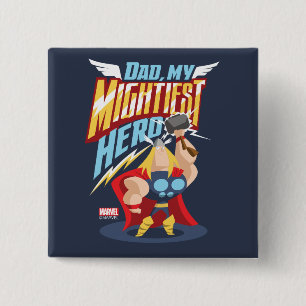 Thor   Dad, My Mightiest Hero 2 Inch Square Button