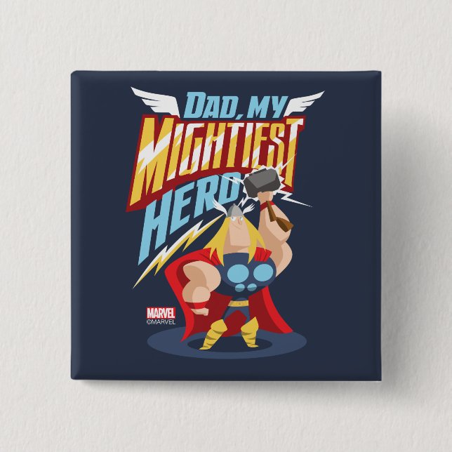 Thor | Dad, My Mightiest Hero 2 Inch Square Button (Front)
