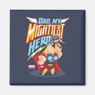 Thor Dad, My Mightiest Hero Magnet