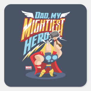 Thor   Dad, My Mightiest Hero Square Sticker