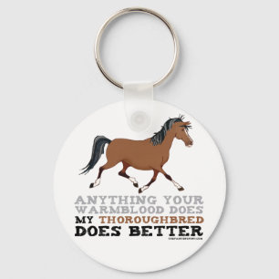 Thoroughbreds Do It Better Keychain