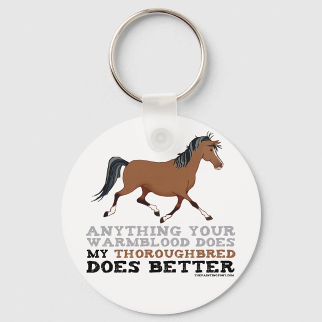 Thoroughbreds Do It Better Keychain (Front)