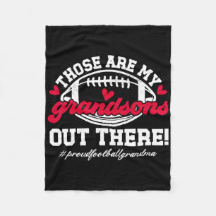 Those Are My Grandsons Football Grandma Of A Footb Fleece Blanket