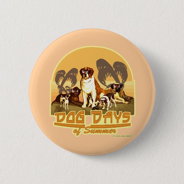 Those Dog Days of Summer 2 Inch Round Button (Front)