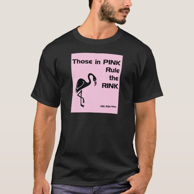 Those in Pink: Roller Derby NSOs T-Shirt (Front)