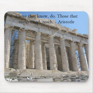 Those that know, do. Those that understand, teach. Mouse Pad