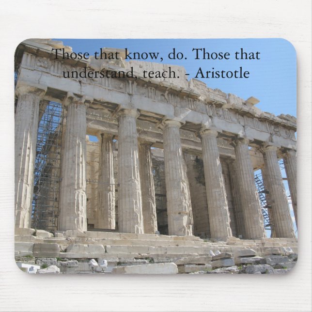 Those that know, do. Those that understand, teach. Mouse Pad (Front)