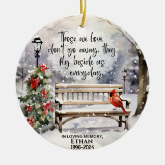 Those we love don't go away ceramic ornament