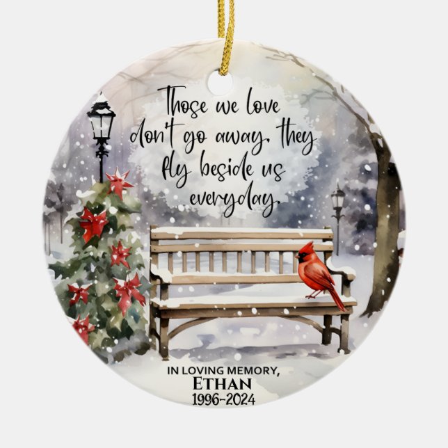 Those we love don't go away ceramic ornament (Front)